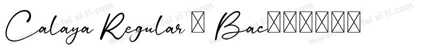 Calaya Regular - Bac字体转换